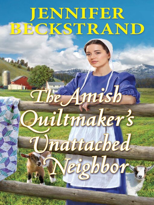 Title details for The Amish Quiltmaker's Unattached Neighbor by Jennifer Beckstrand - Wait list